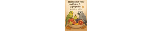Herfstfruit voor parkieten & papegaaien – gezond en lekker